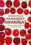 Kulinaariset aikakirjat - Vihollisen kanssa ei aterioida eikä ystävää syödä