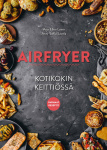 Airfryer - Kotikokin keittiössä -  parhaat reseptit