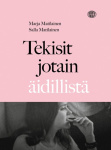 Tekisit jotain äidillistä