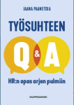 Työsuhteen Q ja A : HR:n opas arjen pulmiin
