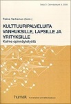 Kulttuuripalveluita vanhuksille, lapsille ja yrityksille : kolme opinnäytetyötä