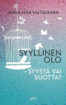 Syyllinen olo : syystä vai suotta?