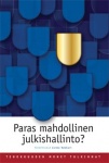 Paras mahdollinen julkishallinto?
