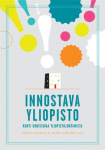 Innostava yliopisto - kohti uudistavaa yliopistojohtamista