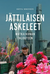 Jättiläisen askeleet : matka Kiinan talouteen