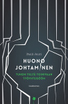 Huono johtaminen : tuhon tieltä toimivaan työyhteisöön