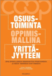 Osuustoiminta oppimismallina yrittäjyyteen : opas opiskelijoiden osuuskuntien perustamiseen ja niiden toiminnan kehittämiseen