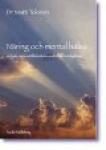 NÄRING OCH MENTAL HÄLSA - en bok om kosttillskottens underbara möjligheter