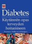 Diabetes : käytännön opas terveyden hoitamiseen
