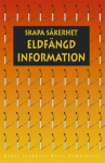 Skapa säkerhet : Eldfängd information