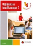 Oppilaitoksen turvallisuusopas 2 : turvallisuuskulttuurin kehittäminen