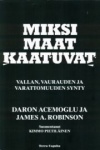 Miksi maat kaatuvat : vallan, vaurauden ja varattomuuden synty