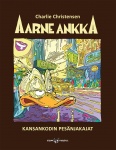 Aarne Ankka : kansankodin pesänjakajat