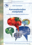 KANSANEDUSTAJIEN MIELIPITEITÄ  - maahanmuutosta uhkana ja mahdollisuutena