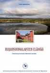Ruijansuomalaisten elämää