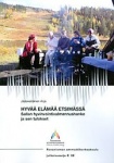 HYVÄÄ ELÄMÄÄ ETSIMÄSSÄ. Sallan hyvinvointivalmennushanke ja sen tulokset