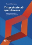 Yritysyhteistyö opetuksessa : käytännön käsikirja yliopistoille ja yrityksille