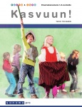 Kasvuun! Draamakasvatusta 1 - 8-vuotiaille