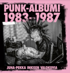 Punk-albumi 1983-1987 : Juha-Pekka Inkisen valokuvia