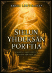 Sielun yhdeksän porttia : askelia modernilla vihkimyspolulla