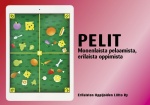 Pelit : monenlaista pelaamista, erilaista oppimista