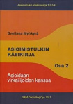 Asioimistulkin käsikirja. Osa 2 : asioidaan virkailijoiden kanssa