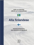 Alla finlandese (ruotsi-suomi) : tankar om ledarskap, affärsliv och entreprenörskap = mietteitä johtamisesta, liike-elämästä ja