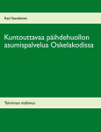 Kuntouttavaa päihdehuollon asumispalvelua Oskelakodissa - toiminnallinen mallinnus