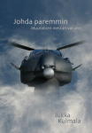 Johda paremmin : muutoksen mestari vai uhri