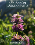 Käytännön lääkekasvit 2