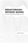 Breakthrough Decision Making - Volume 1: Workshop Design & Tools