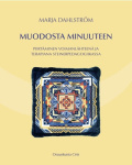 Muodosta minuuteen : piirtäminen voimanlähteenä ja terapiana steinerpedagogiikassa