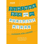 Övningsbok för ett positivt sinne. Handbok för ledare
