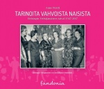 Tarinoita vahvoista naisista : Helsingin Yrittäjänaisten taival 1947-2017
