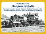 Hangon rautatie : Hyvinkää-Rajamäki-Röykkä-Otalampi-Ojakkala-Nummela-Lohja-Virkkala-Kirkniemi-Mustio-Karjaa-Tammisaari-Lappohja-