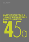 by 45a Maata vasten valettavien ja ei-kantavien betonilattioiden suunnitteluohjeet 2026