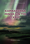 Kamraterna minns sin tid i krig : 29 veteraner berättar