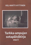 Tarkka-ampujan sotapäiväkirja, osa 5 : sotaromaani