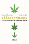 Lääkekannabis : tiedettä ja tosielämän tarinoita