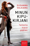 Minun kipukirjani : talikolla kipua päähän