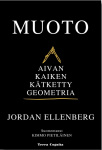 Muoto : aivan kaiken kätketty geometria