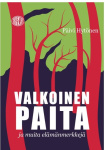 Valkoinen paita ja muita elämänmerkkejä