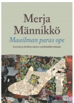 Maailman paras ope : luovan ja herkän naisen työelämähavaintoja