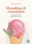 Mansikkaa ja rosmariinia : toscanalaista jäätelöterapiaa
