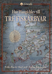 Tre fiskarbyar : Hur Hangö blev till