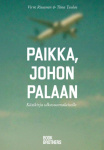 Paikka, johon palaan : käsikirja ulkosuomalaiselle