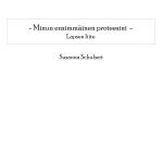Minun ensimmäinen proteesini : lapsen liite