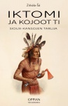 Iktomi ja kojootti (selkokirja) : Sioux-kansojen taruja