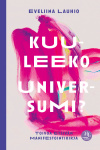 Kuuleeko universumi? : Toivoa etsivän manifestointikirja