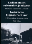 Loviisan entiset rakennukset ja näkymät : 910 kuvaa kadonneesta Loviisasta = Lovisa forna byggnader och vyer : 910 foton på det 